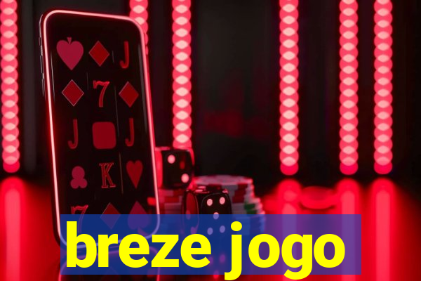 breze jogo